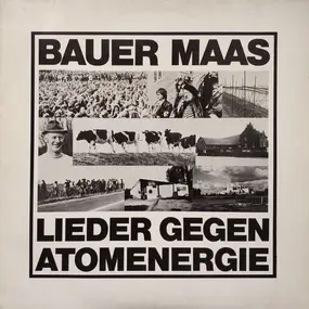 Frank Baier - Bauer Maas (Lieder Gegen Atomenergie)