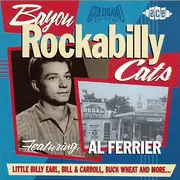 CD - Al Ferrier, The Neches, Jerry Noble, ... - Bayou Rockabilly Cats Featuring: Al Ferrier