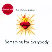 Baz Luhrmann - Something for Everybody