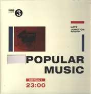 Various - BBC Late Junction Sessions - (Un)Popular Music