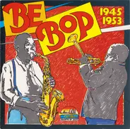 Dizzy Gillespie Sextet With Dexter Gordon a.o. - Be Bop - 1945-1953