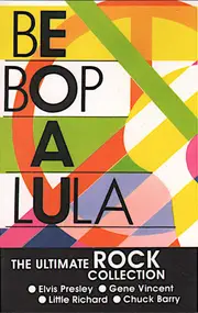 Elvis Presley - Be Bop A Lula (The Ultimate Rock Collection)