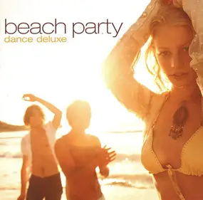 Various Artists - Beach Party - Dance Deluxe