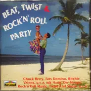 Ritchie Valens / Chuck Berry / The Isley Brothers a.o. - Beat, Twist & Rock'n'Roll Party
