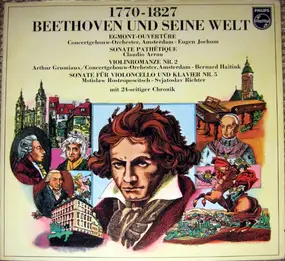 Ludwig Van Beethoven - 1770-1827 Beethoven Und Seine Welt (Jochum, Arrau,..)