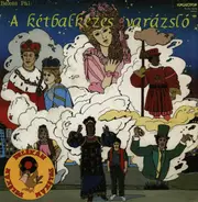 Various - Békés Pál: A Kétbalkezes Varázsló