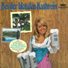 Die Chimgauer / Die Teplitzer Musikanten a.o. - Bei der blonden Katherein