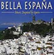 Various - Bella espana - Music Inspired By Spain