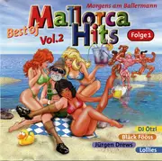 CD - DJ Ötzi, Jürgen Drews, De Bläck Fööss - Best Of Mallorca Hits Vol.2 / Morgens Am Ballermann