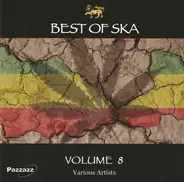 Max Romeo / Michael Prophet / Lee Perry a.o. - Best Of Ska Volume 8