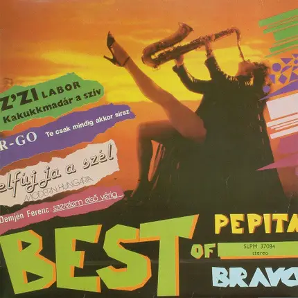 Z'Zi Labor, 100 Folk Celsius, Nagy Anikó a.o. - Best Of Pepita-Bravo