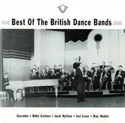 CD - The BBC Dance Orchestra, Geraldo And His Orchestra, a.o - Best Of The British Dance Bands
