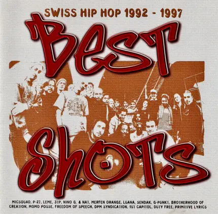 Micsquad, Leme, Three Tree Posse, a.o. - Best Shots / Swiss Hip Hop 1992-1997