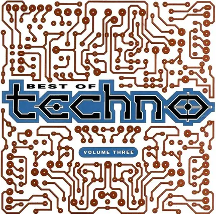 N.R.G.,Joey Beltram,Acen,Psychotropic, u.a - Best Of Techno - Volume Three