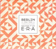 Dajos Béla Mit Seinem Tanzorchester, Jack Hilton Und Sein Orchester... - Berlin - 1920-1950 - Sounds Of An Era