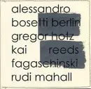 CD-Box - Alessandro Bosetti / Gregor Hotz / Kai Fagaschinski a.o. - Berlin Reeds - 4 Mini-CDs + Digipak