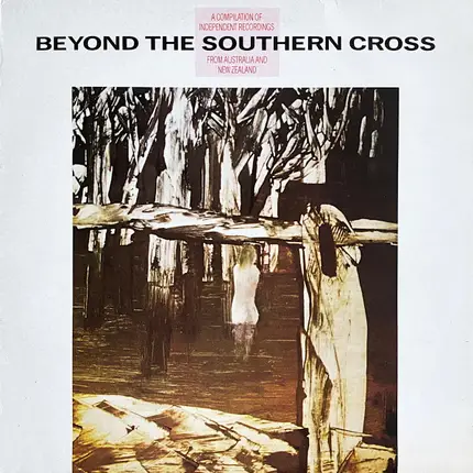 Great White Noise, No Night Sweats, Whirlywirld Sunday Painters... - Beyond The Southern Cross