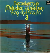 Rossini / Delibes / Brahms a.o. - Bezaubernde Melodien Zwischen Tag Und Traum 3