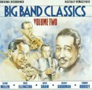 Tommy Dorsey / Glenn Miller / Artie Shaw - Big Band Classics - Volume Two