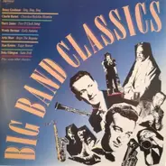 Benny Gooodman / Charlie Barnet etc. - Big Band Classics