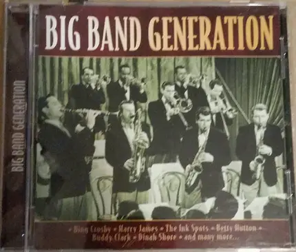 Harry James , Les Brown,Johnny Mercer, a.o. - Big Band Generation