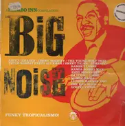 dj food, khaled, tchando - Big Noise - A Mambo Inn Compilation