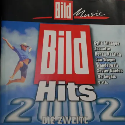 Wonderwall / Kylie Minogue / etc - Bild Hits 2002 - Die Zweite