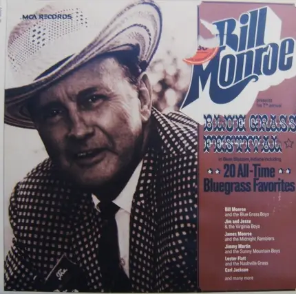 Bill Monroe,... - Bill Monroe Presents His 7th Annual Blue Grass Festival