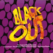 The Dream, Crazyhead, The Pleasureheads, a. o. - Black Out (The Best Of Black Records)