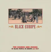 Pete Hampton, Laura Bowman, The Savoy Quartet a.o. - Black Europe - The Sounds And Images Of Black People In Europe Pre-1927