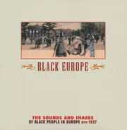 Pete Hampton, Laura Bowman, The Savoy Quartet a.o. - Black Europe - The Sounds And Images Of Black People In Europe Pre-1927