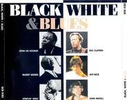John Mayall / John Lee Hooker a.o. - Black, White & Blues