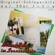 Sonja Siewert & Armin Kämpf a.o. - Blaues Boot Im Sonnenschein (Original-Schlagerhits Der 50er Jahre)