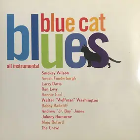 Smokey Wilson - Blue Cat Blues : All Instrumentals