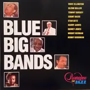 Duke Ellington, Glenn Miller a.o. - Blue Big Bands