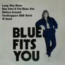 LP - Long Way Blues / Don John & The Blues Drive / Shakey Ground - Blue Fits You