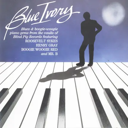 Mr. B, Henry Gray, Boogie Woogie Red - Blue Ivory