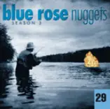 The Silos - Blue Rose Nuggets 29