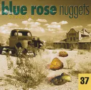 CD - Willie Nile, Leeroy Stagger, a.o. - Blue Rose Nuggets 37