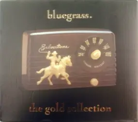 Various Artists - Bluegrass: The Gold Collection