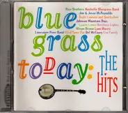 Rice Brothers / Alison Krauss / Nashville Bluegrass Band a.o. - Bluegrass Today: The Hits