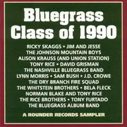 Ricky Skaggs, Tony Rice a.o. - Bluegrass Class Of 1990 (A Rounder Records Sampler)