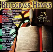The Marksmen, Hylo Brown, Rusty York - Bluegrass Hymns 25 Gospel Classics