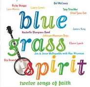 Ricky Skaggs, Laurie Lewis a.o. - Bluegrass Spirit: Twelve Songs Of Faith