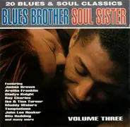 James Brown, Aretha Franklin, BB King - Blues Brother Soul Sister Volume Three