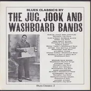 Memphis Jug Band, Dallas Jamboree Jug Band, a.o. - Blues Classics By The Jug, Jook And Washboard Bands