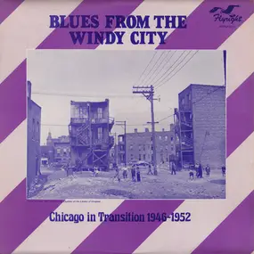 Various Artists - Blues From The Windy City (Chicago In Transition 1946-1952)