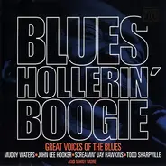 Isaac Scott, Muddy Waters, Tommy Tucker - Blues Hollerin' Boogie / Great Voices Of The Blues