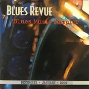 CD - Ike Turner, Big Frank & The Healers, Mitch Kashmar ... - Blues Revue - Blues Music Sampler - December/January 2007 - Digisleeve