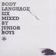 Sorcerer / Supermayer / Love Nine / Kreon & Lemos a. o. - Body Language 6 by Junior Boys
